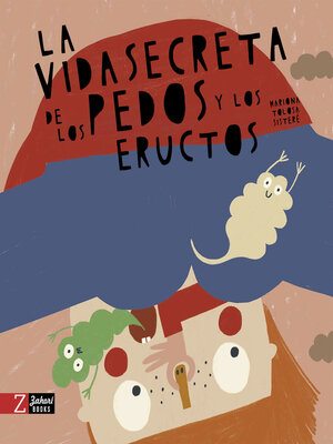 cover image of La vida secreta de los pedos y los eructos